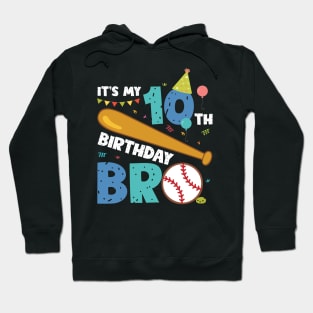 It's My 10th Birthday Bro Tee Birthday Boy Gift 10 Year Old Birthday Tee Custom Baseball Birthday Tee Hoodie